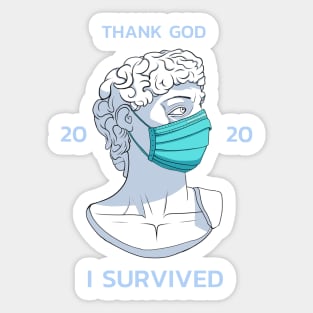 Survivor 2020 statue "Thank god i survived 2020" Sticker